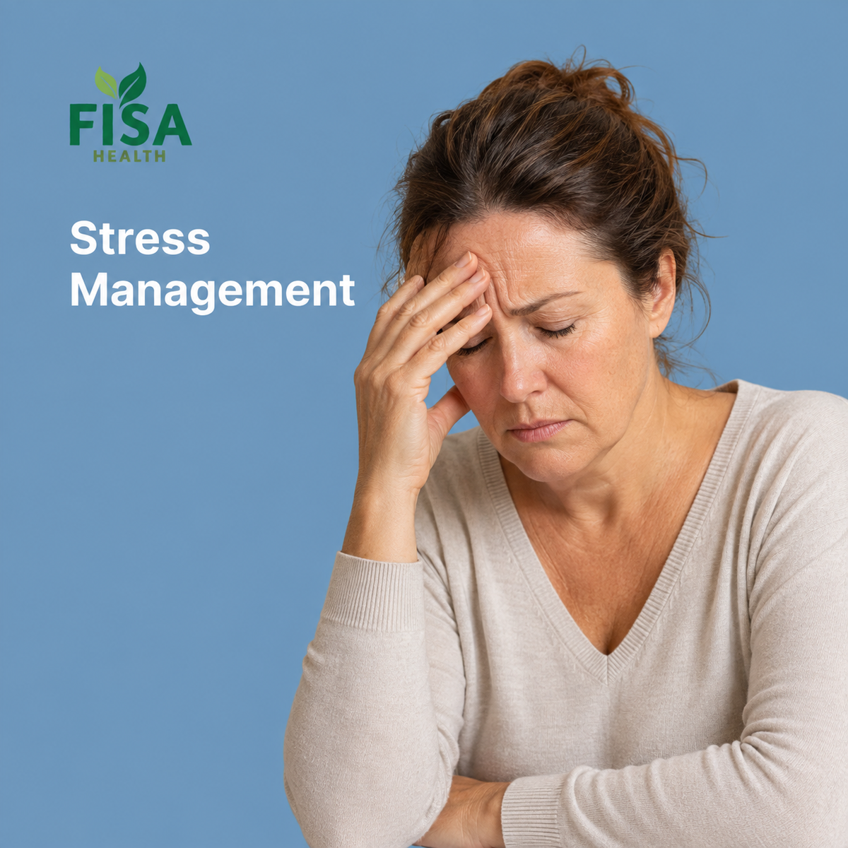 A woman sits with her hand on her forehead, looking stressed. The background is blue, with the FISA Health logo and the words Stress Management beside her.